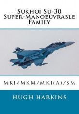 Sukhoi Su-30 Super-Manoeuvrable Family: Su-30mki/Mkm/Mki(a)/SM foto