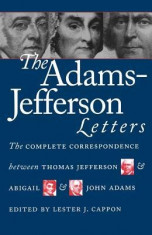 Adams-Jefferson Letters: The Complete Correspondence Between Thomas Jefferson and Abigail and John Adams foto