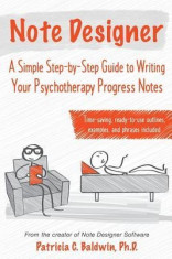 Note Designer: A Simple Step-By-Step Guide to Writing Your Psychotherapy Progress Notes foto