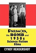 Paranoia, the Bomb, and 1950s Science Fiction Films foto