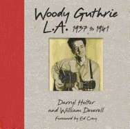 Woody Guthrie L.A.: 1937 to 1941 foto