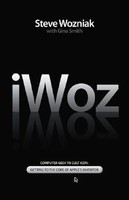 iWoz: Computer Geek to Cult Icon: How I Invented the Personal Computer, Co-Founded Apple, and Had Fun Doing It foto