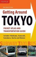 Getting Around Tokyo Pocket Atlas and Transportation Guide: Includes Yokohama, Kamakura, Yokota, Yokosuka, Hakone and MT Fuji [With Map] foto