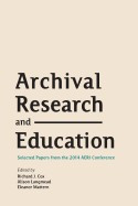 Archival Research and Education: Selected Papers from the 2014 Aeri Conference foto