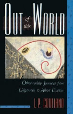 Out of This World: Otherworldly Journeys from Gilgamesh to Albert Einstein foto