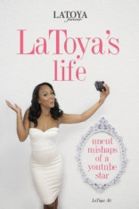 Latoya&amp;#039;s Life: Uncut Mishaps of a Youtube Star foto