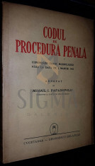 MIHAIL I. PAPADOPOL - CODUL DE PROCEDURA PENALA - ADNOTAT, 1943 , DEDICATIE!!! foto