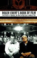 Roger Ebert&amp;#039;s Book of Film: From Tolstoy to Tarantino, the Finest Writing from a Century of Film foto