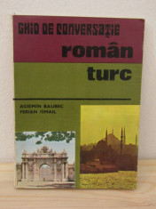 GHID DE CONVERSATIE ROMAN -TURC, TURC ROMAN ( 2 VOLUME) foto
