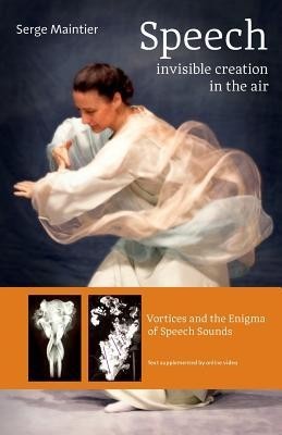 Speech - Invisible Creation in the Air: Vortices and the Enigma of Speech Sounds foto mare Speech - Invisible Creation in the Air: Vortices and the Enigma of Speech Sounds foto mare
