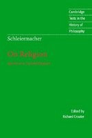 Schleiermacher: On Religion: Speeches to Its Cultured Despisers foto