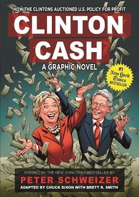 Clinton Cash: A Graphic Novel Clinton Cash: A Graphic Novel