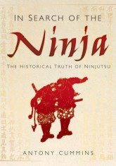 In Search of the Ninja: The Historical Truth of Ninjutsu foto