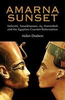 Amarna Sunset: Nefertiti, Tutankhamun, Ay, Horemheb, and the Egyptian Counter-Reformation foto