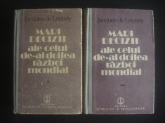 JACQUES de LAUNAY - MARI DECIZII ALE CELUI DE-AL DOILEA RAZBOI MONDIAL