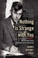 Nothing Is Strange with You: The Life and Crimes of Gordon Stewart Northcott foto
