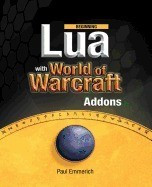 Beginning Lua with World of Warcraft Add-Ons foto