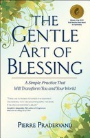 The Gentle Art of Blessing: A Simple Practice That Will Transform You and Your World foto mare The Gentle Art of Blessing: A Simple Practice That Will Transform You and Your World foto mare