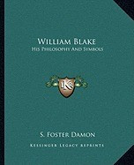 William Blake: His Philosophy and Symbols foto