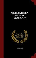 Willa Cather a Critical Biography foto