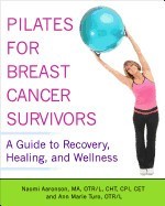 Pilates for Breast Cancer Survivors: A Guide to Recovery, Healing, and Wellness foto mare Pilates for Breast Cancer Survivors: A Guide to Recovery, Healing, and Wellness foto mare