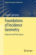 Foundations of Incidence Geometry: Projective and Polar Spaces foto