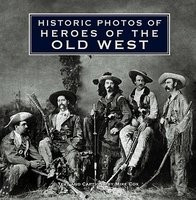 Historic Photos of Heroes of the Old West foto