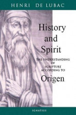 History and Spirit: The Understanding of Scripture According to Origen foto