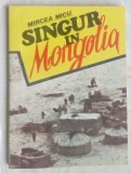 MIRCEA MICU - SINGUR IN MONGOLIA (1992)