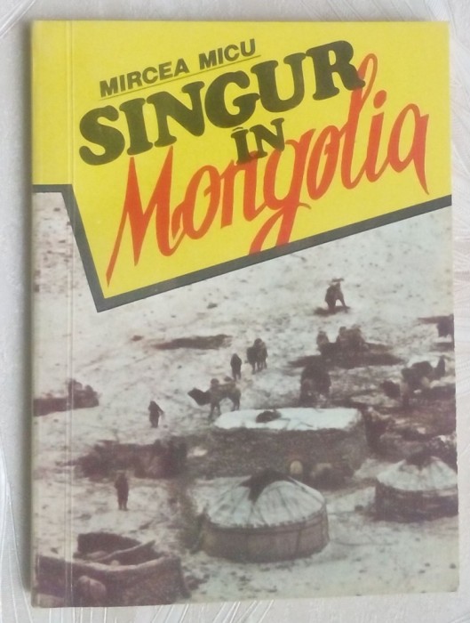 MIRCEA MICU - SINGUR IN MONGOLIA (1992)