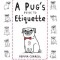 A Pug&#039;s Guide to Etiquette