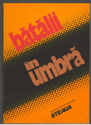 (C7297) BATALII IN UMBRA. ALMANAH EDITAT DE REVISTA STEAUA foto