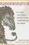 Bandersnatch: C. S. Lewis, J. R. R. Tolkien, and the Creative Collaboration of the Inklings foto