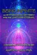 Being Infinite: An Entheogenic Odyssey Into the Limitless Eternal: A Memoir from Ayahuasca to Zen foto