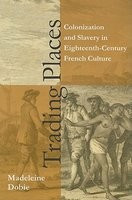 Trading Places: Colonization and Slavery in Eighteenth-Century French Culture foto