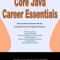 Core Java Career Essentials