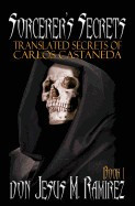 Sorcerer&amp;#039;s Secrets, Book 1: Translated Secrets of Carlos Castaneda foto