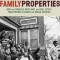 Family Properties: Race, Real Estate, and the Exploitation of Black Urban America