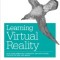 Learning Virtual Reality: Developing Immersive Experiences and Applications for Desktop, Web, and Mobile