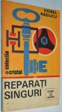 Reparati singuri - Viorel Raducu ed. Cristal