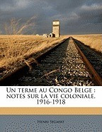 Un Terme Au Congo Belge: Notes Sur La Vie Coloniale, 1916-1918 foto