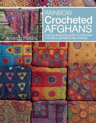 Rainbow Crocheted Afghans: A Block-By-Block Guide to Creating Colorful Blankets and Throws foto mare Rainbow Crocheted Afghans: A Block-By-Block Guide to Creating Colorful Blankets and Throws foto mare