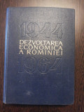 DEZVOLTAREA ECONOMICA A ROMANIEI 1944-1964 - Manea Manescu, 1964, 787 p.