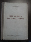 REPARAREA LOCOMOTIVELOR Vol. II - B. D. Podsivalov - Editura Tehnica, 1951