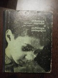 PSIHOLOGIA COPILULUI SI PSIHOLOGIA PEDAGOGICA - Tiberiu Bogdan - 1970, 382 p., Alta editura