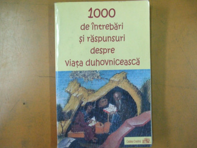 1000 &amp;icirc;ntrebări și răspunsuri despre viața duhovnicească, Galați 2005, 068 foto