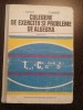 CULEGERE DE EXERCITII SI PROBLEME DE ALGEBRA - I. Stamate, I. Stoian - 1979