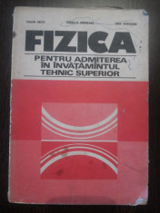 FIZICA *pentru Admiterea in Invatamintul Tehnic Superior - Traian Cretu - 1979 foto