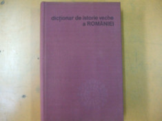 Dictionar de istorie veche a Romaniei Bucuresti 1976 foto