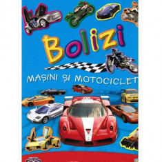 Bolizi, Masini si Motociclete foto